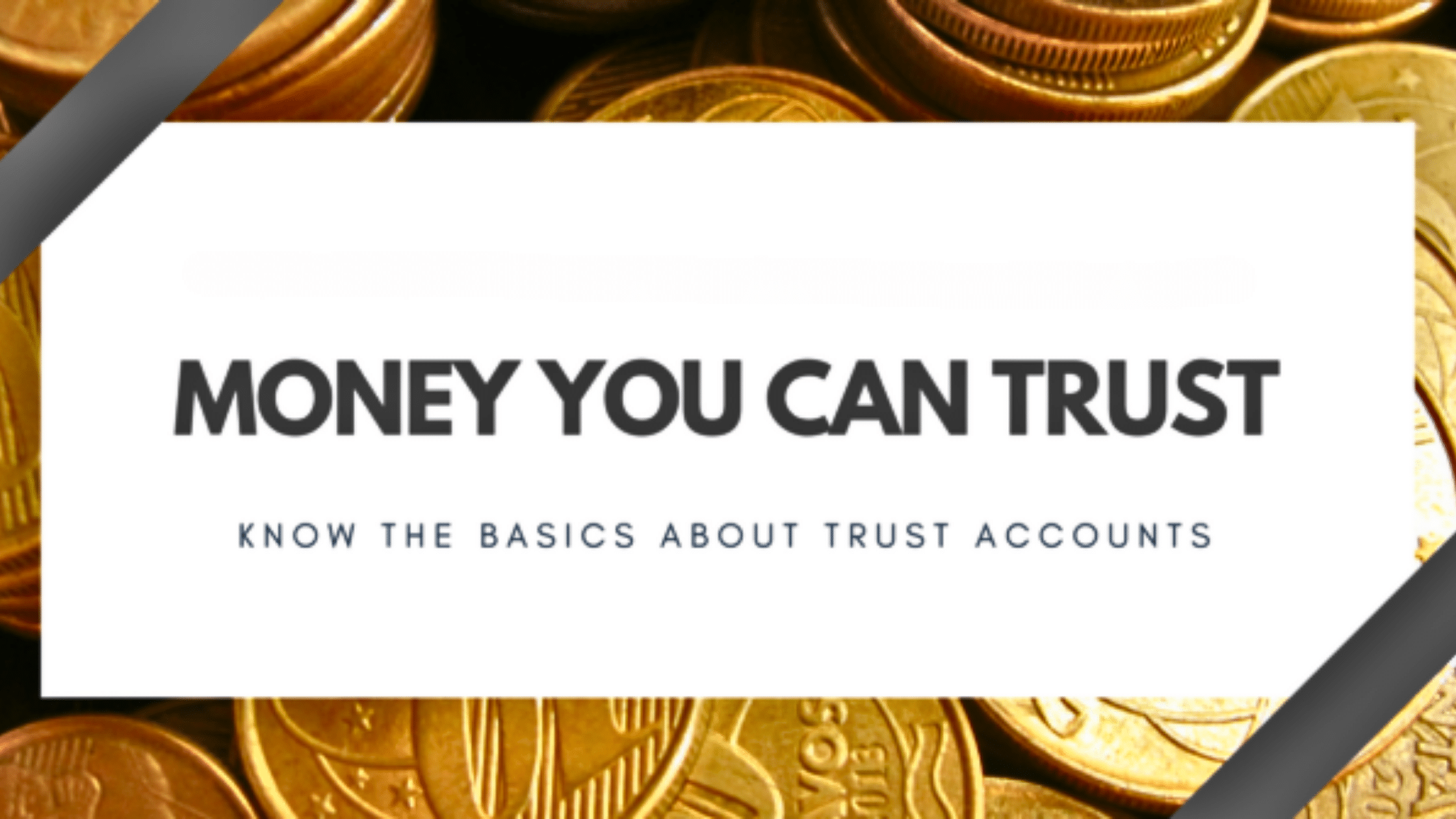 Money You Can Trust – Know the Basics of Trust Accounts